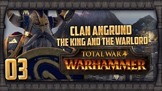 03 Belegars Wrath  Clan Angrund Walkthrough Total War WARHAMMER  The King and the Warlord [upl. by Meibers665]