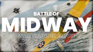 The LARGEST battle youll see today  Battle of Midway War Thunder Movie [upl. by Eidnas]