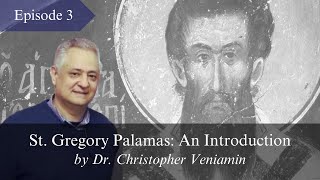 Episode 3 The Jesus Prayer and Yoga quotSt Gregory Palamas An Introductionquot by Dr C Veniamin [upl. by Lletram]