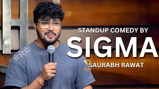 quotSigmaquot  Stand Up Comedy by Saurabh Rawat [upl. by Akcirahs283]