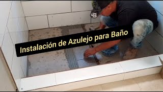 Instalación Correctamente de azulejo para baño [upl. by Perkoff]