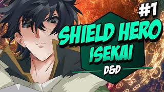 Shield Hero Isekai DnD 1 Journey To The 1st Wave [upl. by Now]