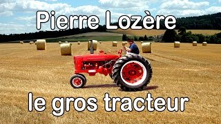 Le gros tracteur de Pierre Lozère [upl. by Eicyac278]