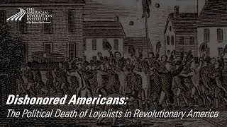 Dishonored Americans The Political Death of Loyalists in Revolutionary America  Timothy Compeau [upl. by Giulio]