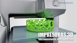 Impresoras 3D Funcionamiento usos y precios [upl. by Zeni]