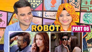 Robot Movie Reaction Part 6  Rajnikanth  Aishwariya Rai  ENTHIRAN  Robot  Amber Rizwan Reaction [upl. by Tade]