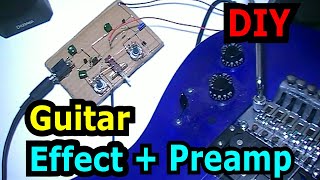 Electric Guitar Preamp and Distortion effect DIY [upl. by Sorel]