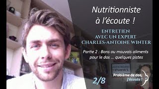 Maux de dos et alimentation  Interview Charles Antoine Winter 28 Bons ou mauvais aliments [upl. by Emirak]