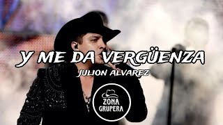 y me da vergüenza  julion alvarez letra [upl. by Toblat939]