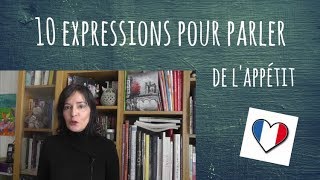 10 expressions pour parler de lappétit [upl. by Tychon]