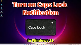 How to Turn on Caps Lock Notification in Windows 11 PC or Laptop [upl. by Ahsinelg]