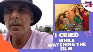 Akshay Kumar  I cried while watching Raksha Bandhan  RJ Prerna [upl. by Elvis732]