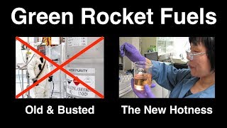 Green Rocket Fuels  Safer amp Better Than Hydrazine as if thats hard [upl. by Hsilgne321]