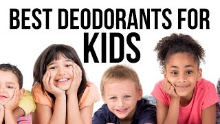 Best Deodorants for Kids  Organic sensitive skin aluminum free and natural [upl. by Aneeb726]