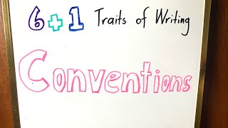 Conventions  61 Traits of Writing [upl. by Dacy693]