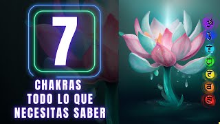 LA ÚNICA EXPLICACIÓN QUE NECESITAS PARA ENTENDER LOS 7 CHAKRAS ¡DESPERTAR ESPIRITUAL [upl. by Nyleda]