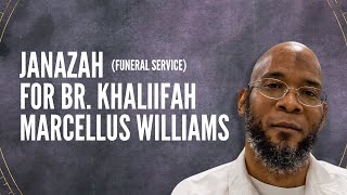 Janazah Funeral Service for Br Khaliifah Marcellus Williams [upl. by Lisan578]