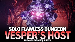 Solo Flawless Vespers Host Dungeon on Hunter Destiny 2 [upl. by Sarah369]