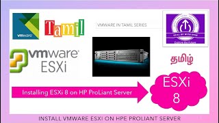 INSTALL VMWARE ESXi 8 ON HPE SERVER HARDWARE  TAMIL [upl. by Angelique]