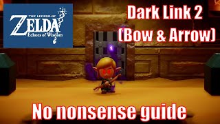 Dark Link 2 Bow amp Arrow Boss Guide  Gerudo Sanctum Dungeon  Zelda Echoes of Wisdom [upl. by Alahcim]