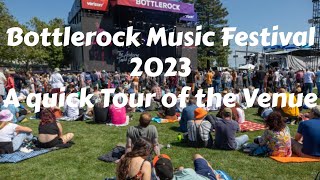 BottleRock Music Festival 2023  a Quick Tour of the Venue [upl. by Groeg559]