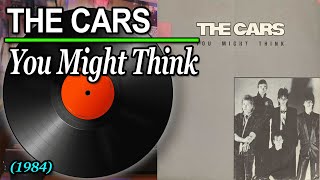 The Cars  You Might Think 1984 ♥ VINYL [upl. by Ecidnac824]