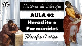 Heráclito e Parmênides  História da Filosofia  Prof Vitor Lima  Aula 02 [upl. by Fabrianne917]