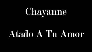 ChayanneAtado A Tu Amor letra [upl. by Minton]