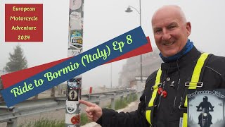 Ride to Bormio Italy Ep 8 [upl. by Fowler]