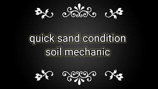 quick sand condition  quick sand condtion soil mechanics  soil mechanics [upl. by Susanna71]