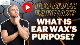 Too much earwax What is earwaxs purpose [upl. by Hadrian]