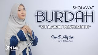 SHOLAWAT BURDAH  Maula Ya Salli Wa Sallim Sholawat Penyembuh  Yuli Aqisa  Haqi Official [upl. by Larrad421]