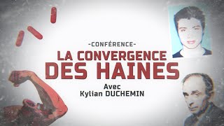 La convergence des haines  conférence de Kylian DUCHEMIN [upl. by Luiza214]