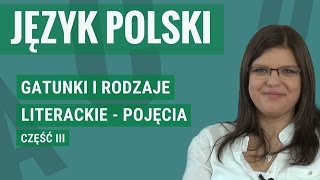 Język polski  Gatunki i rodzaje literackie  pojęcia część trzecia [upl. by Sinclare10]