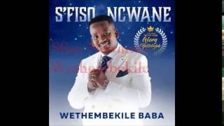 SFISO NCWANE  Wethembekile [upl. by Cirle]