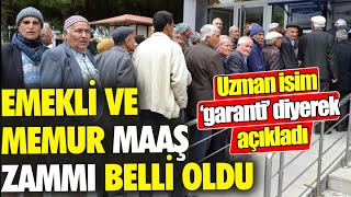 Emekli ve memur maaş zammı belli oldu ‘Uzman isim ‘garanti’ diyerek açıkladı [upl. by Nytsua]