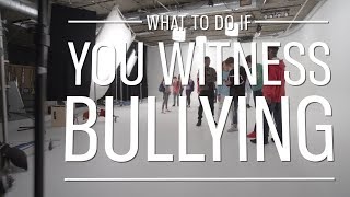 What to Do If You Witness Bullying [upl. by Modern]