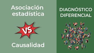 Diagnóstico Diferencial Asociación estadística vs Causalidad [upl. by Einna]