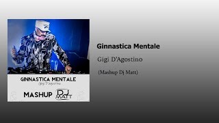 Ginnastica Mentale Gigi DAgostino Mashup Dj Matt [upl. by Nillor795]