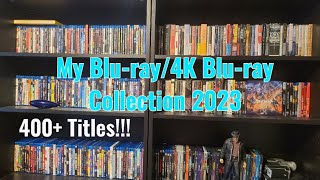 My Bluray4K Bluray Collection 2023 Over 400 Titles [upl. by Garreth]