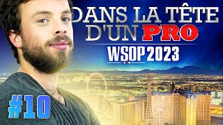 ♠♣♥♦ Dans la Tête dun Pro  WSOP 2023 10 poker [upl. by Stenger79]