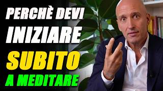 Perché devi iniziare SUBITO a meditare e non smettere più [upl. by Llered871]