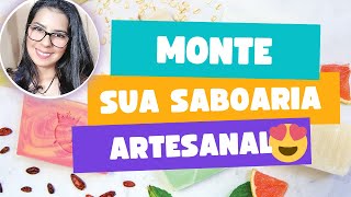 ❤️Como Montar uma Saboaria  Kit inicial sabonete artesanal [upl. by Joleen]