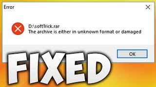 How To Fix The Archive Is Either In Unknown Format or Damaged Error Solution 100 WORKING [upl. by Ahsened]