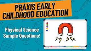 Physical Science Practice Questions for Praxis Early Childhood Education 5025 [upl. by Bleier]