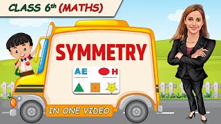 Symmetry  Full Chapter in 1 Video  Class 6th Maths  Champs Batch [upl. by Varney]