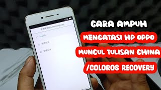 Cara Mengatasi Hp Oppo Muncul Bahasa China Hp oppo muncul Tulisan Coloros recovery [upl. by Naloj]