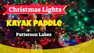 Christmas Lights Kayak Paddle Patterson Lakes [upl. by Erasme]