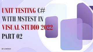 Unit Testing C with MSTest in Visual Studio 2022  Part 2  Unit Testing C Tutorial [upl. by Ellevehc]