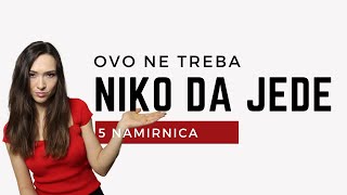 OVO NIKO NE TREBA DA JEDE  Top 5 loših namirnica i kako da ih zameniš [upl. by Kruse378]